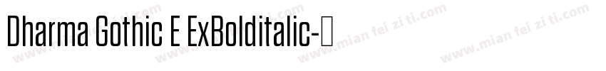 Dharma Gothic E ExBolditalic字体转换